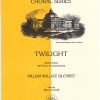 William Wallace Gilchrist: Twilight (SATB)