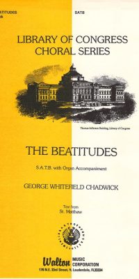 George Whitefield Chadwick: The Beatitudes (SATB)