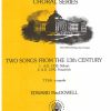 Edward A. MacDowell: Two Songs from the 13th Century (TTBB a cappella)