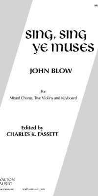 Blow: Sing, Sing Ye Muses (SATB)