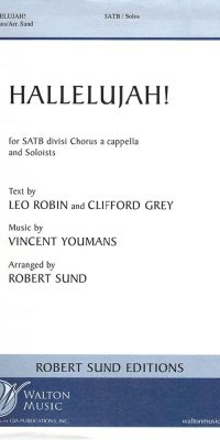 Leo Robin_Cliffuerd Grey: Hallelujah! (SATB)