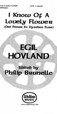 Egil Hovland: I Know of a Lovely Flower (SATB a Cappella)