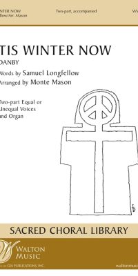 Samuel Longfellow: 'Tis Winter Now (2-part Vocal)