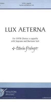 Edwin Fissinger: Lux Aeterna (SATB)
