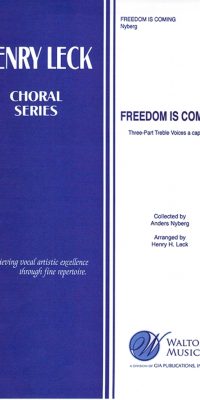 Freedom Is Coming (3 Part Treble)