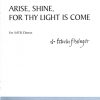 Edwin Fissinger: Arise, Shine, fuer Thy Light Is Come(SATB divisi acappella) (SATB a Cappella)