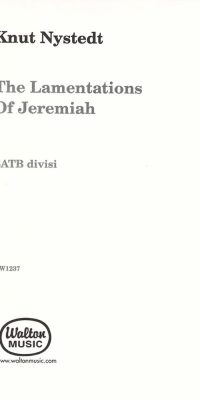 Knut Nystedt: The Lamentations of Jeremiah (SATB Divisi)