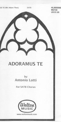 Antonio Lotti: Adoramus Te (SATB)