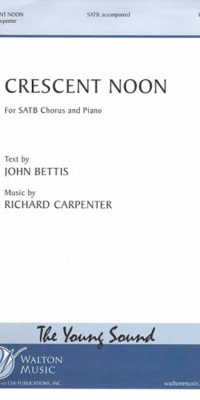 Richard Carpenter: Crescent Noon (SATB)