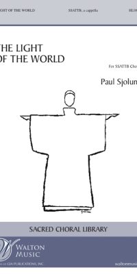 Paul Sjolund: The Light of the World (SATB a Cappella)