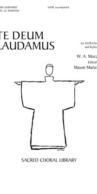 Mozart: Te Deum Laudamus (SATB)