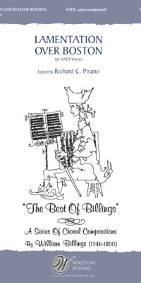 William Billings: Lamentation Over Boston (SATB a Cappella)