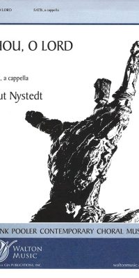 Knut Nystedt: Thou, O Lord (SATB)