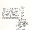 Frank Pooler: The Desert Shall Rejoice (SATB)