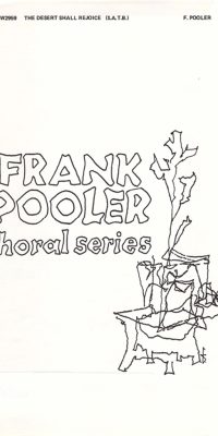 Frank Pooler: The Desert Shall Rejoice (SATB)