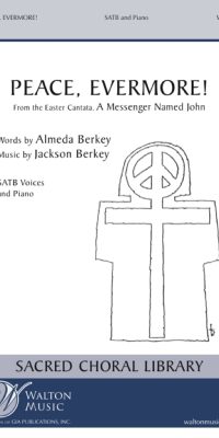 Jackson Berkey: Peace, Evermore! (SATB)