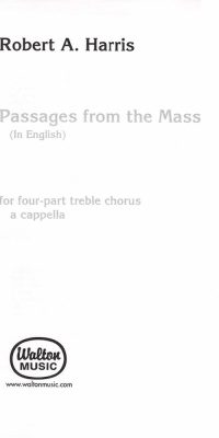 Robert A. Harris: Passages from the Mass (SSAA a cappella)