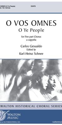 Gesualdo: O Vos Omnes (SSATB a cappella)