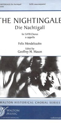 Mendelssohn: The Nightingale (SATB)