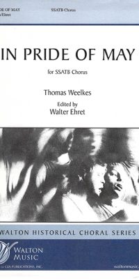 Weelkes: In Pride of May (SSATB)