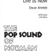 Oscar Ahnfelt_Norman Luboff: Life Is Now (SATB)