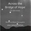 SandstrÃƒÂ·m_McLaughlin: Across the Bridge of Hope (SSA a cappella)