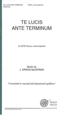 Aaron McDermid: Te Lucis Ante Terminum (SATB a Cappella)