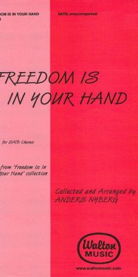 Freedom Is in Your Hand (SATB with Solo, a cappella)