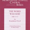 The Word Was God  (SATB)