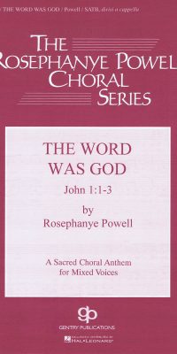 The Word Was God  (SATB)