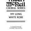 My Long White Robe (SATB)