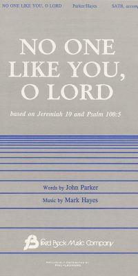 No One Like You, O Lord (SATB)
