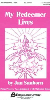 My Redeemer Lives (SATB)