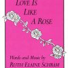 Love Is Like A Rose (SATB)