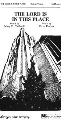 Lord Is In This Place, The (SATB)