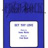 Set Thy Love (SATB)