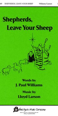 Shepherds, Leave Your Sheep (SATB)