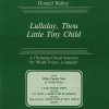 Lullalay, Thou Little Tiny Child (SATB)