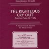 Righteous Cry Out, The (SATB)