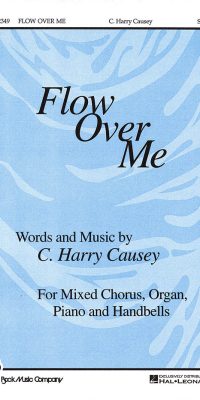 Flow Over Me (SATB)