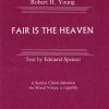 Fair Is The Heaven (SATB)