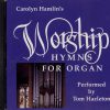 Carolyn Hamlin's Worship Hymns For Organ