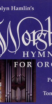Carolyn Hamlin's Worship Hymns For Organ