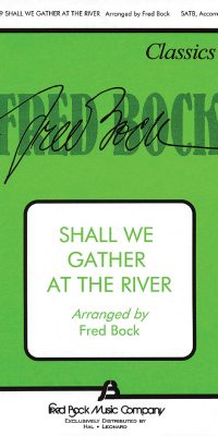 Shall We Gather At The River (SATB)