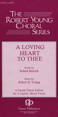 A Loving Heart To Thee (SATB)