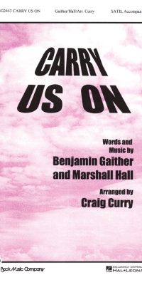 Carry Us On (SATB)