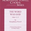The Word Was God (SATB)
