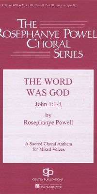 The Word Was God (SATB)