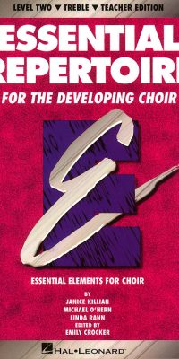 Essential Repertoire For The Developing Choir(Level 2 Treble, Teacher)