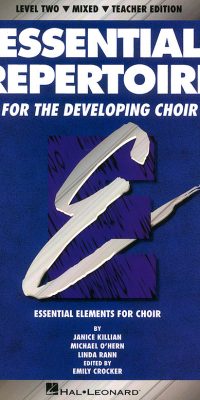Essential Repertoire For The Developing Choir(Level 2 Mixed, Teacher)